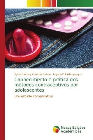 Carte Conhecimento e pratica dos metodos contraceptivos por adolescentes Nytale Lindsay Cardoso Portela