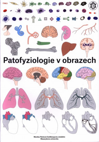 Knjiga Patofyziologie v obrazech Monika Pávková Goldbergová