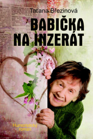 Kniha Babička na inzerát Taťana Březinová