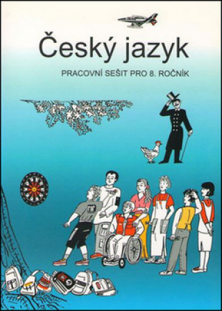 Книга Český jazyk pracovní sešit pro 8. ročník Vladimíra Bičíková