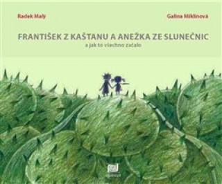 Book František z kaštanu, Anežka ze slunečnic Radek Malý