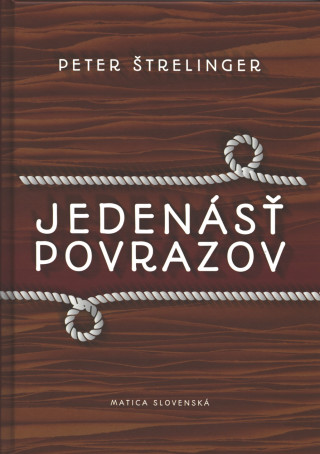 Könyv Jedenásť povrazov Peter Štrelinger
