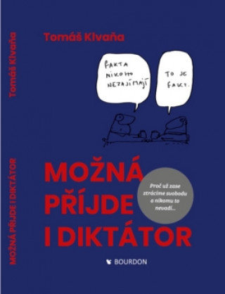Kniha Možná přijde i diktátor Tomáš Klvaňa