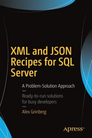 Buch XML and JSON Recipes for SQL Server Alex Grinberg