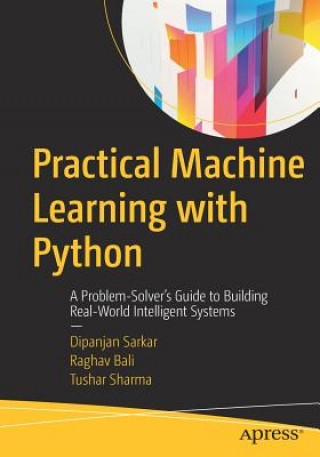 Kniha Practical Machine Learning with Python Dipanjan Sarkar