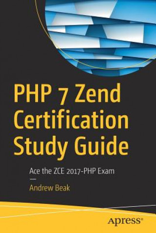 Könyv PHP 7 Zend Certification Study Guide Andrew Beak
