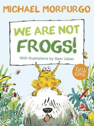 Könyv We Are Not Frogs! Michael Morpurgo