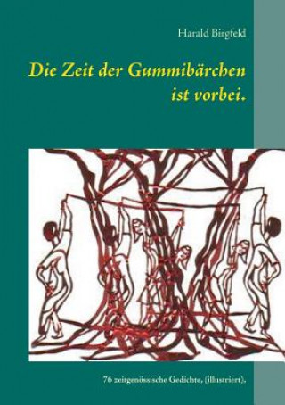 Buch Zeit der Gummibarchen ist vorbei. Harald Birgfeld