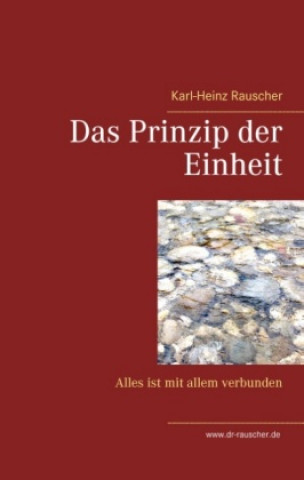 Buch Das Prinzip der Einheit Karl-Heinz Rauscher