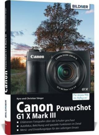 Kniha Canon PowerShot G1 X Mark III - Für bessere Fotos von Anfang an Kyra Sänger