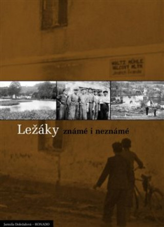 Könyv Ležáky známé i neznámé Marek Doležal