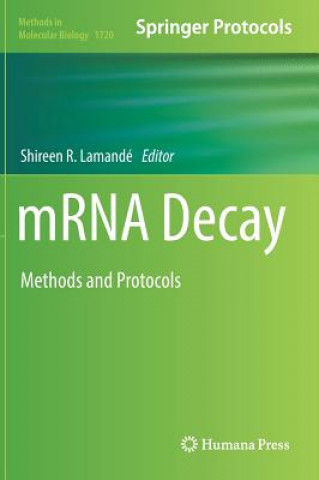 Книга mRNA Decay Shireen R. Lamandé