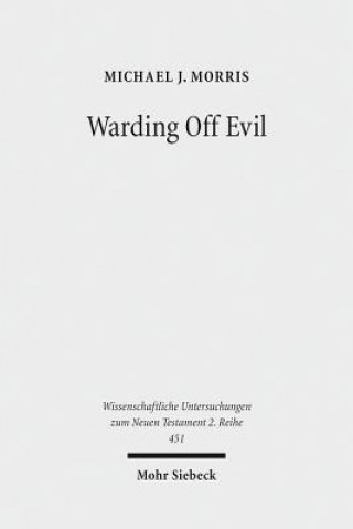 Knjiga Warding Off Evil Michael J. Morris