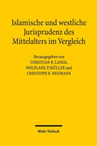 Kniha Islamische und westliche Jurisprudenz des Mittelalters im Vergleich Christian R. Lange
