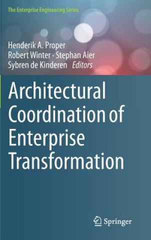 Книга Architectural Coordination of Enterprise Transformation Henderik A. Proper