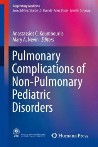Kniha Pulmonary Complications of Non-Pulmonary Pediatric Disorders Anastassios C. Koumbourlis