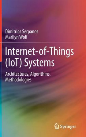 Könyv Internet-of-Things (IoT) Systems Dimitrios Serpanos