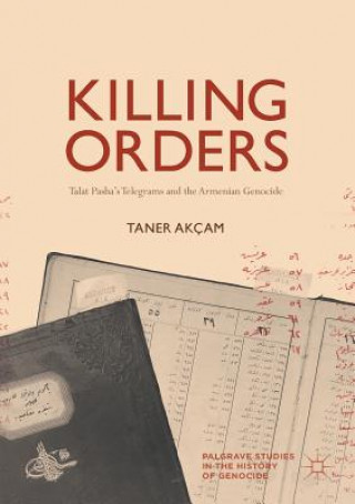 Knjiga Killing Orders Taner Akçam