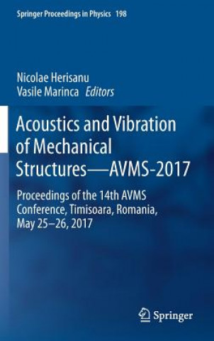 Carte Acoustics and Vibration of Mechanical Structures-AVMS-2017 Nicolae Herisanu