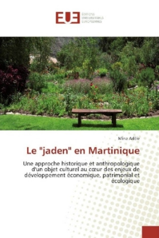 Livre Le "jaden" en Martinique Mina Adèle