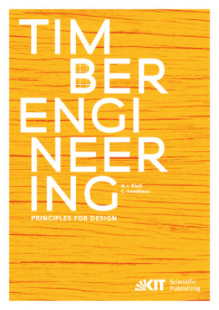 Könyv Timber Engineering - Principles for Design Hans Joachim Blaß