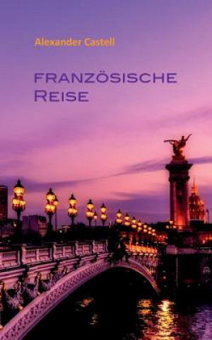 Buch Franzoesische Reise Alexander Castell