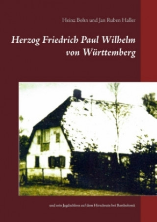 Carte Herzog Friedrich Paul Wilhelm von Württemberg Heinz Bohn