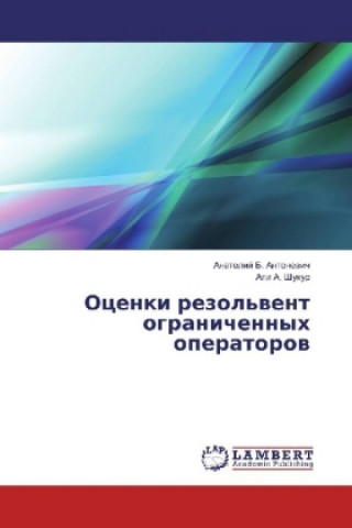 Könyv Ocenki rezol'vent ogranichennyh operatorov Anatolij B. Antonevich