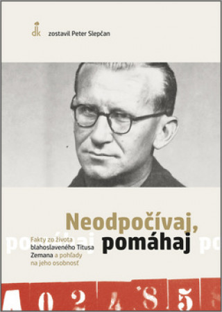 Book Neodpočívaj, pomáhaj Peter Slepčan