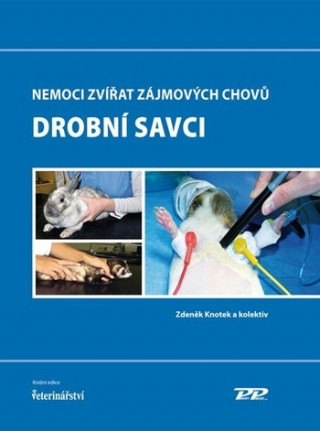 Книга Nemoci zvířat zájmových chovů - Drobní savci Zdeněk Knotek