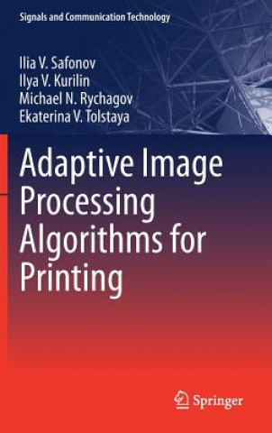 Boek Adaptive Image Processing Algorithms for Printing Ilia V. Safonov