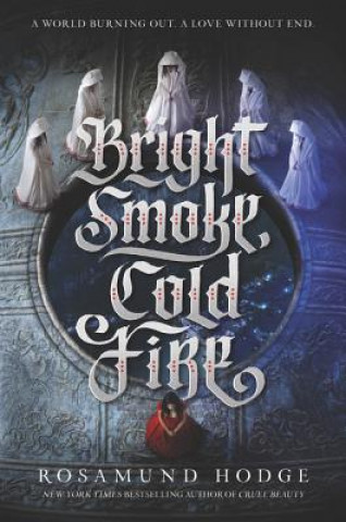 Livre Bright Smoke, Cold Fire Rosamund Hodge