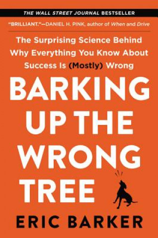 Książka Barking Up the Wrong Tree Eric Barker
