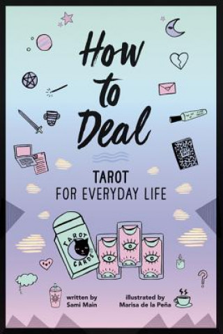 Kniha How to Deal: Tarot for Everyday Life Sami Main