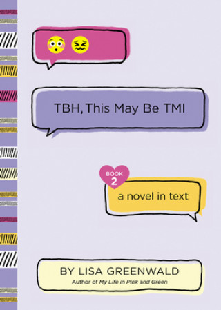 Kniha TBH #2: TBH, This May Be TMI Lisa Greenwald