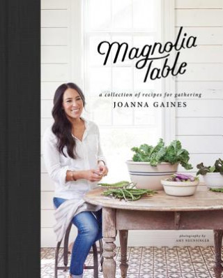Kniha Magnolia Table GAINES  JOANNA