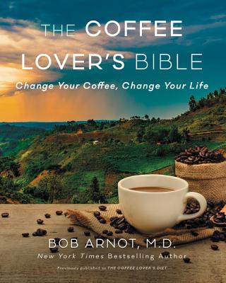 Carte Coffee Lover's Diet Dr. Bob Arnot