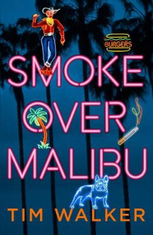 Kniha Smoke over Malibu Tim Walker