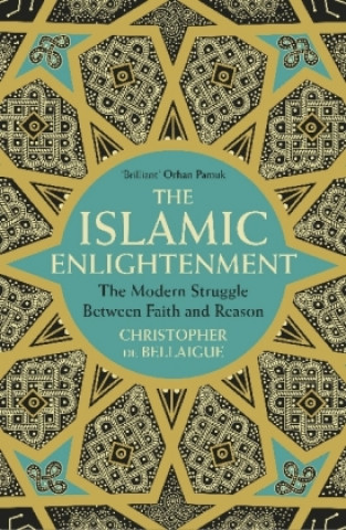 Könyv Islamic Enlightenment Christopher de Bellaigue