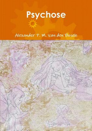 Knjiga Psychose ALEXA VAN DEN BOSCH