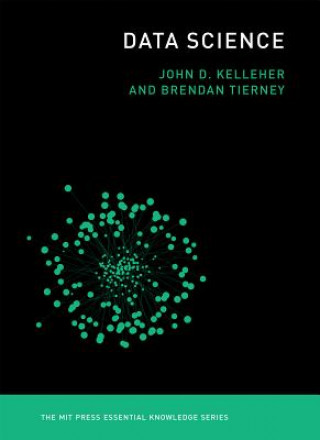 Könyv Data Science John D. Kelleher