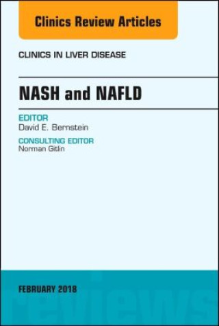 Kniha NASH and NAFLD, An Issue of Clinics in Liver Disease David Bernstein