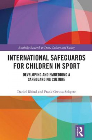 Книга International Safeguards for Children in Sport Daniel Rhind