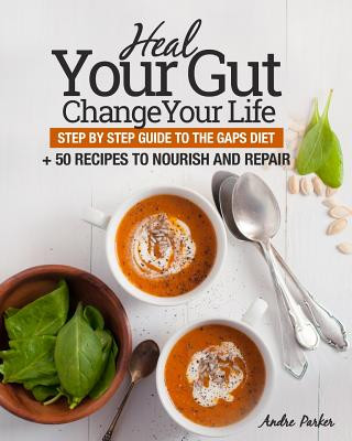 Książka Heal Your Gut, Change Your Life ANDRE PARKER