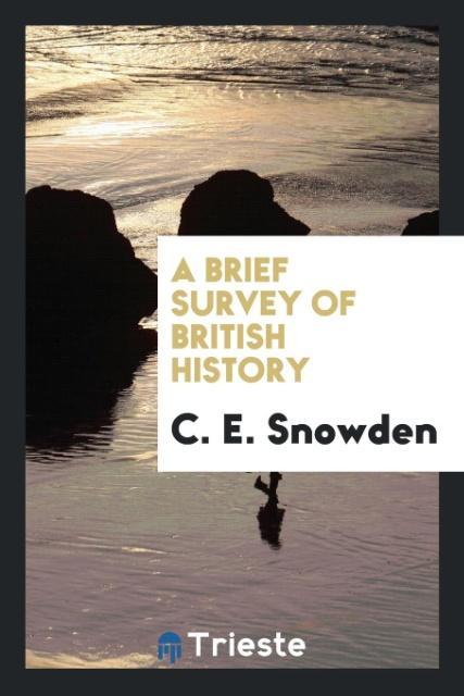 Książka Brief Survey of British History C. E. SNOWDEN