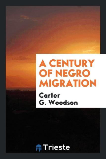 Libro Century of Negro Migration CARTER G. WOODSON