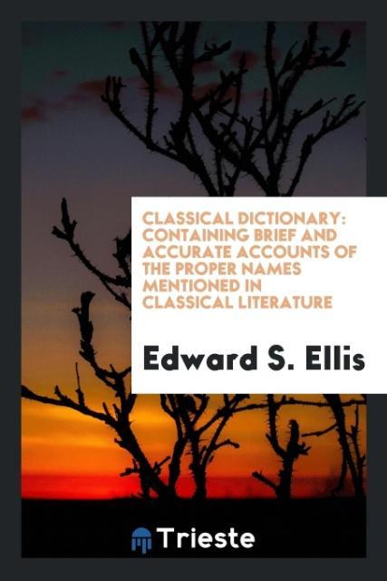 Knjiga Classical Dictionary EDWARD S. ELLIS