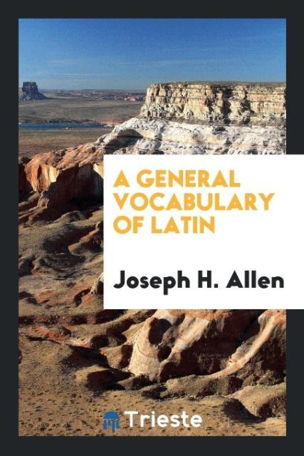 Könyv General Vocabulary of Latin JOSEPH H. ALLEN