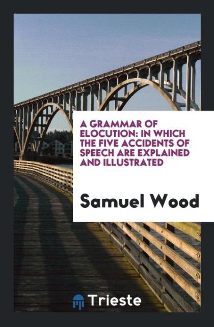 Book Grammar of Elocution SAMUEL WOOD