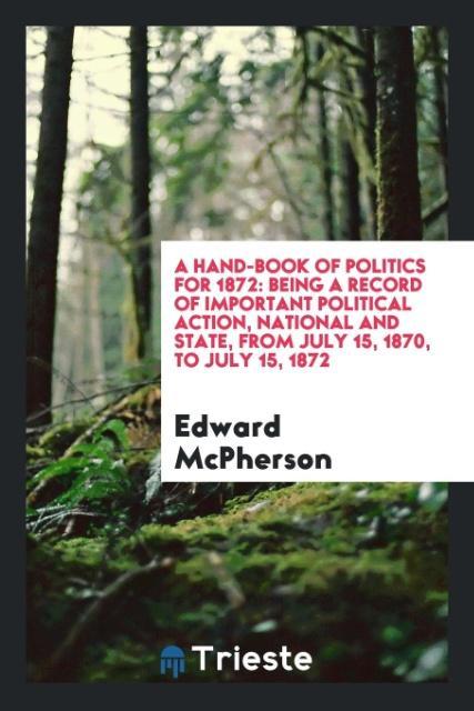 Knjiga Hand-Book of Politics for 1872 EDWARD MCPHERSON